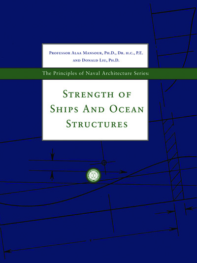 Principles of Naval Architecture Series: Strength of Ships and Ocean Structures 